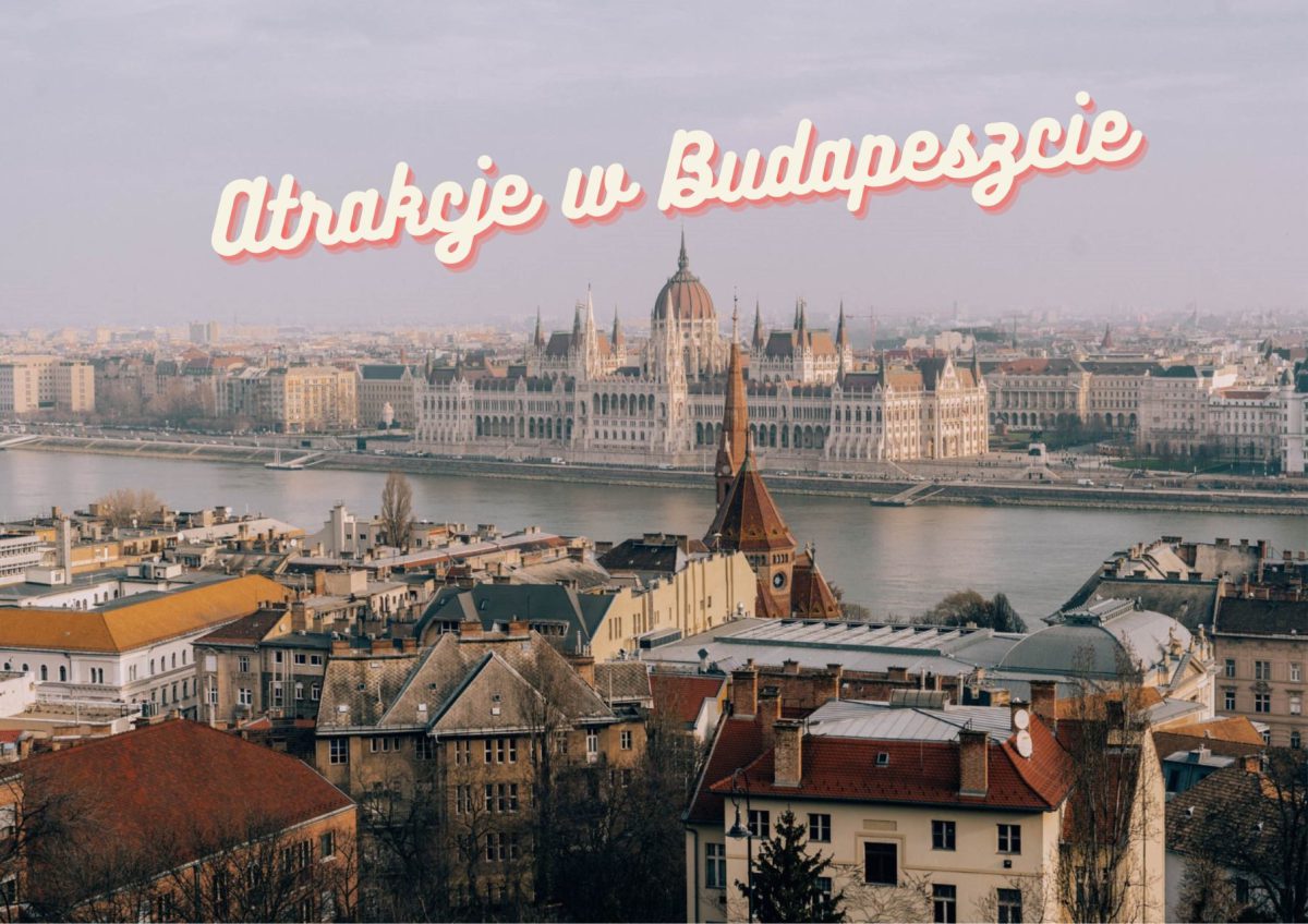Najciekawsze atrakcje w Budapeszcie